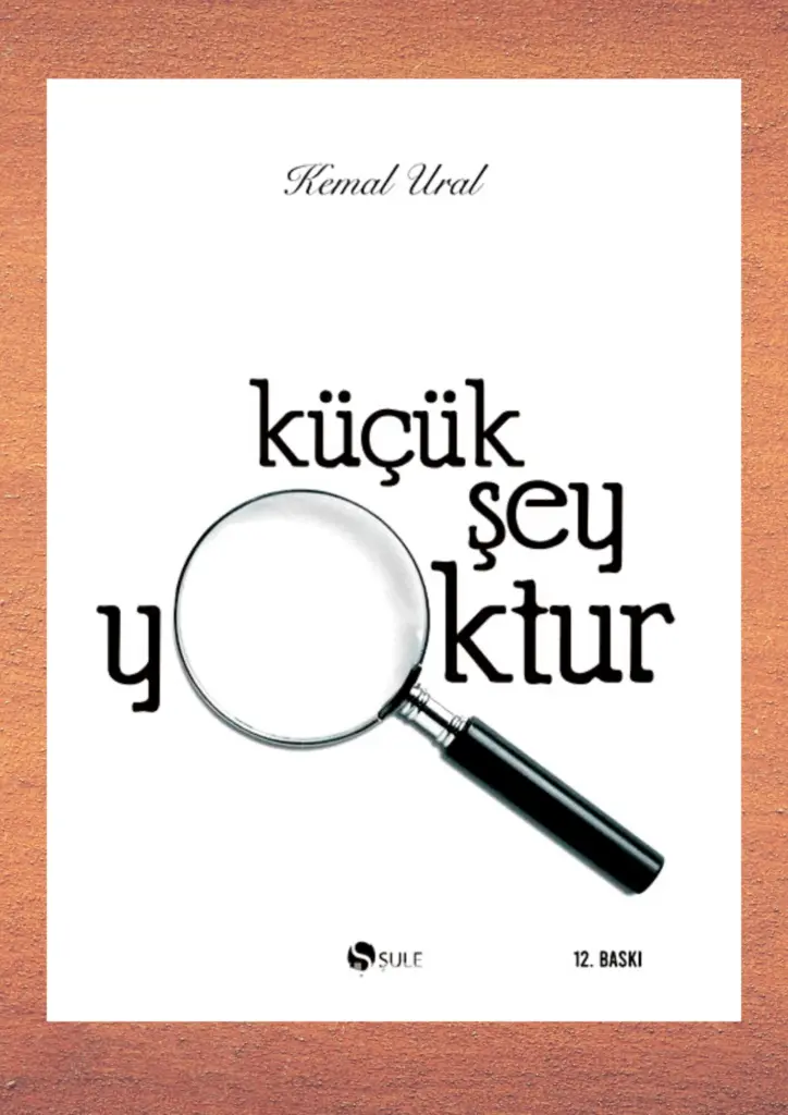 Haftanın Kitabı Küçük Şey Yoktur