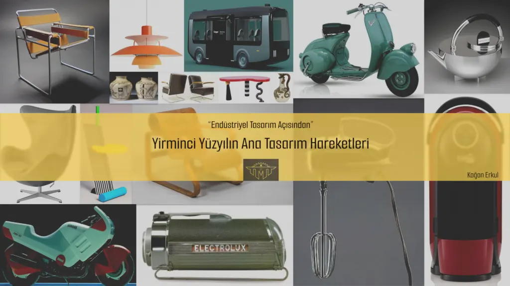 20. yüzyıl tasarım hareketleri · Kağan Erkul